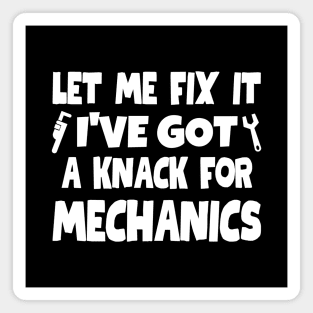 Let me fix it. I've got a knack for mechanics. Magnet